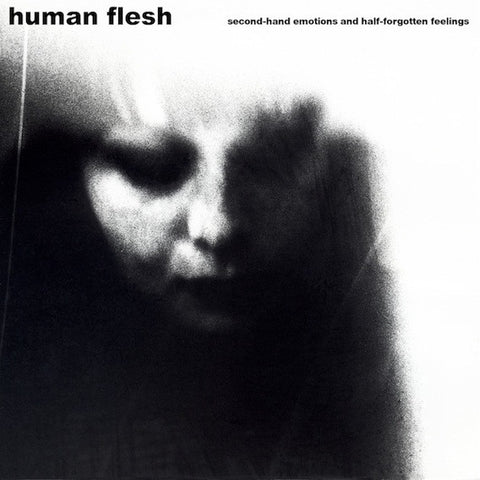 Human Flesh - Second Hand Emotions And Half-forgotten Feelings LP