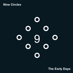 Nine Circles - Early Days 2xLP